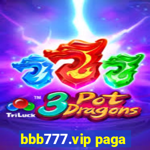 bbb777.vip paga